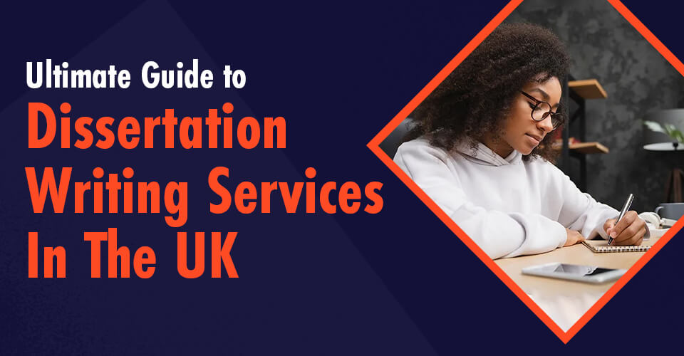 Ultimate Guide to Dissertation Writing Services in the Uk.jpg 