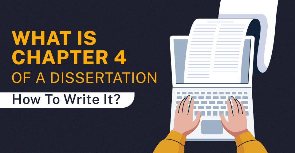 What is chapter 4 of a dissertation and how to write it